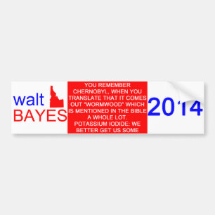 Walt Bayes Bumper Sticker
