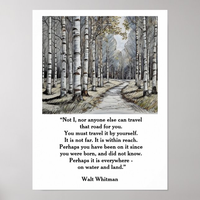 Walt Whitman Quote --the road we travel Poster (Front)
