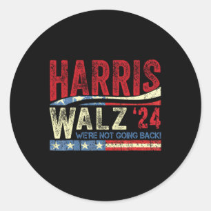 Waltz 2024 We're Not Going Back Kamala Harris 2024 Classic Round Sticker