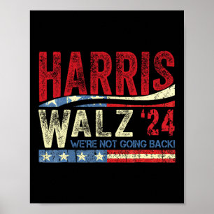 Waltz 2024 We're Not Going Back Kamala Harris 2024 Poster
