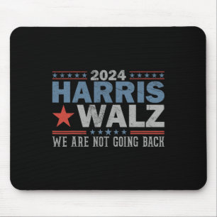 Waltz 2024 We're Not Going Back Walz Kamala Harris Mouse Pad