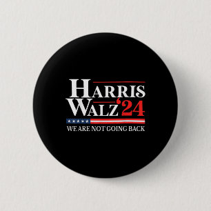 Waltz We Are Not Going Back Kamala Harris 2024 1  6 Cm Round Badge
