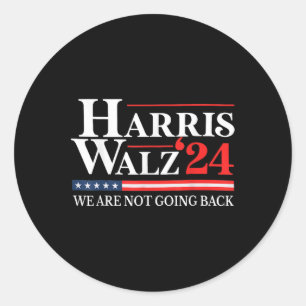Waltz We Are Not Going Back Kamala Harris 2024 1  Classic Round Sticker
