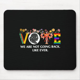 Waltz We Are Not Going Back Live Ever Feminist Vot Mouse Pad