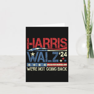 Walz 2024 For President We're Not Going Back  Card