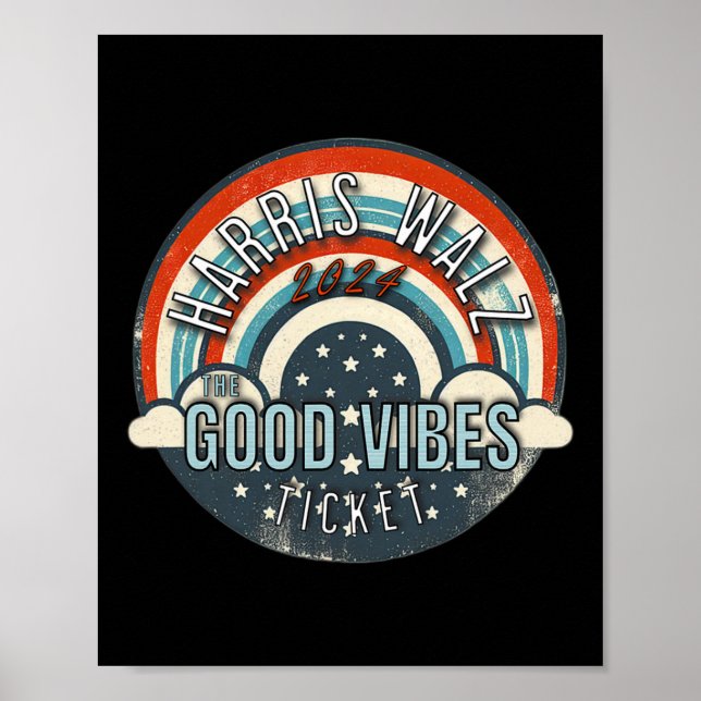 Walz 2024 The Good Vibes Ticket  Poster (Front)