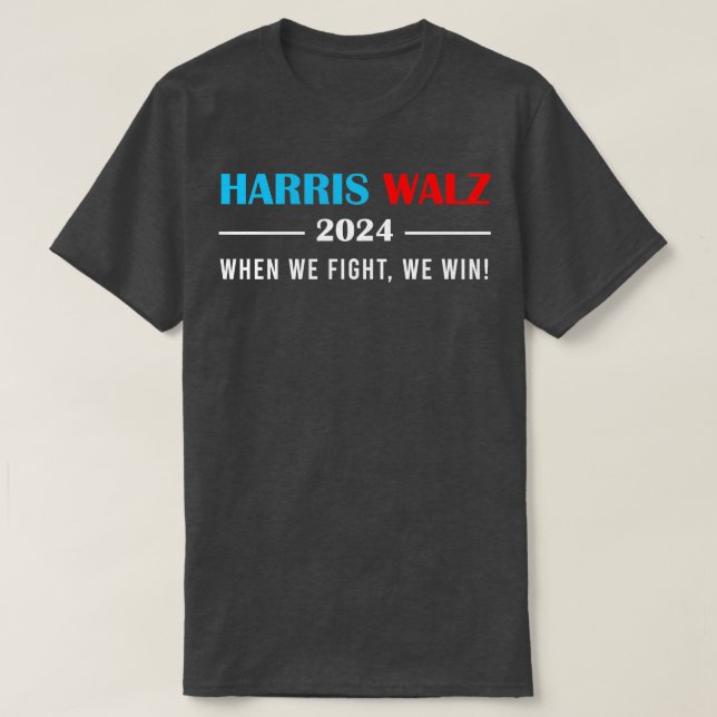 Walz 2024 When We Fight We Win TShirt (Design Front)