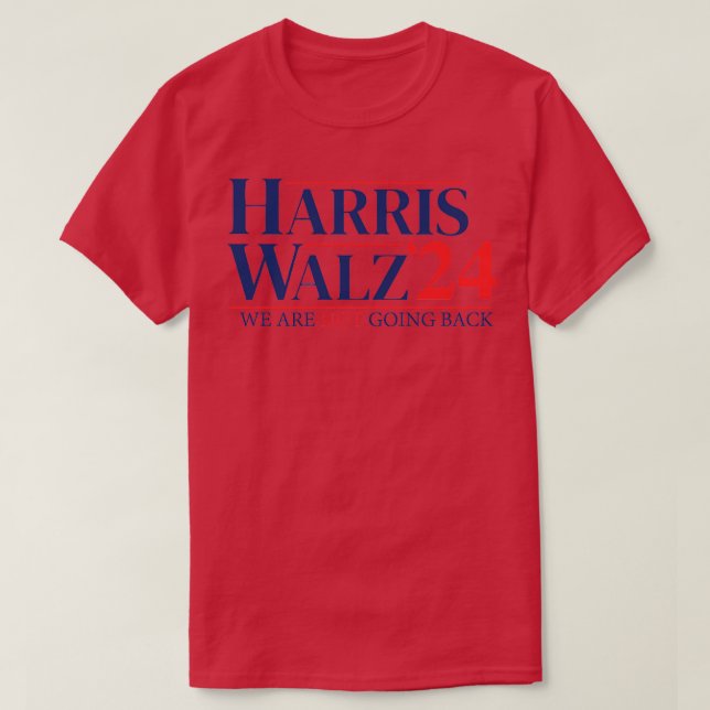 Walz Were Not Going Back T-Shirt (Design Front)