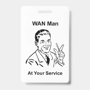 WAN Man At Your Service Retro Tech ID Badge