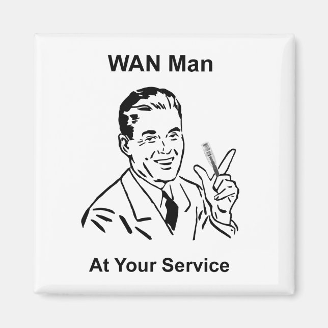 WAN Man At Your Service Retro Tech Magnet (Front)
