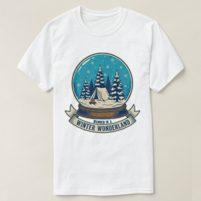 Wander in a Winter Wonderland Camping Art T-Shirt (Design Front)