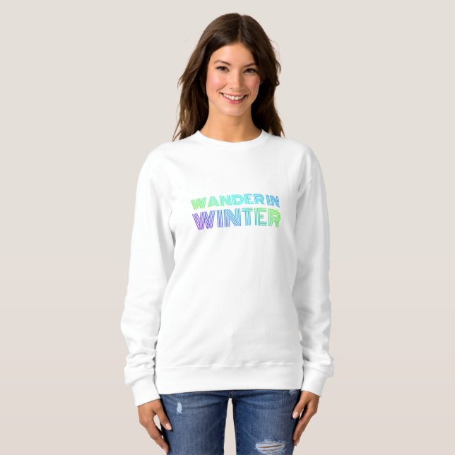 Wander in Winter Sweatshirt (Front Full)