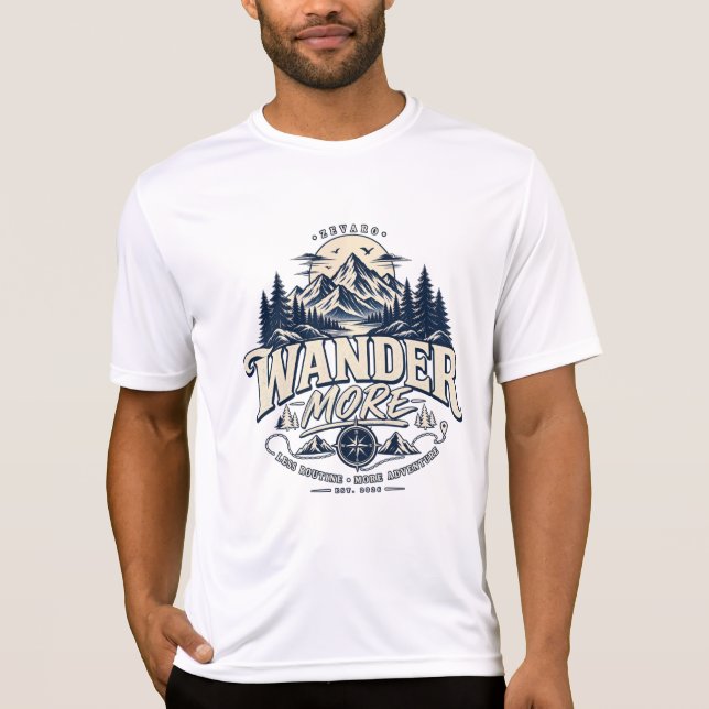 Wander More Less Routine More Adventure Mountain T T-Shirt (Front)
