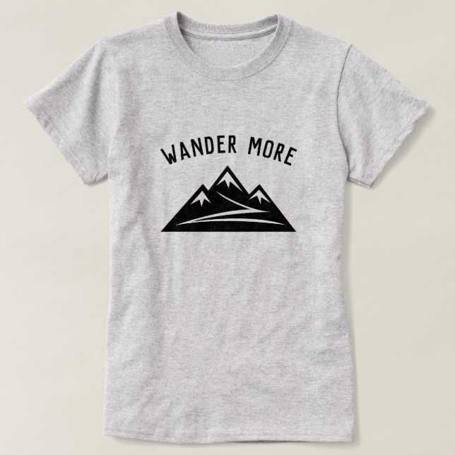 Wander More mountain peak hiking t shirt for women (Design Front)