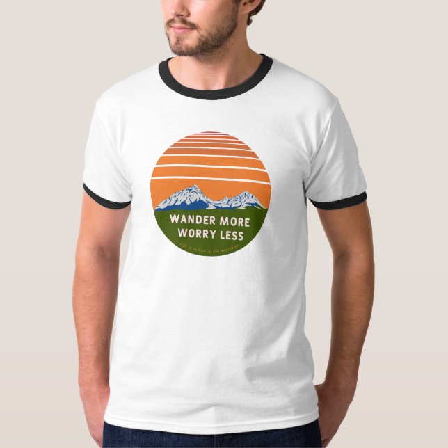 Wander more Worry less T-Shirt (Front)