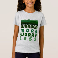 Wander More Worry Less T-Shirt