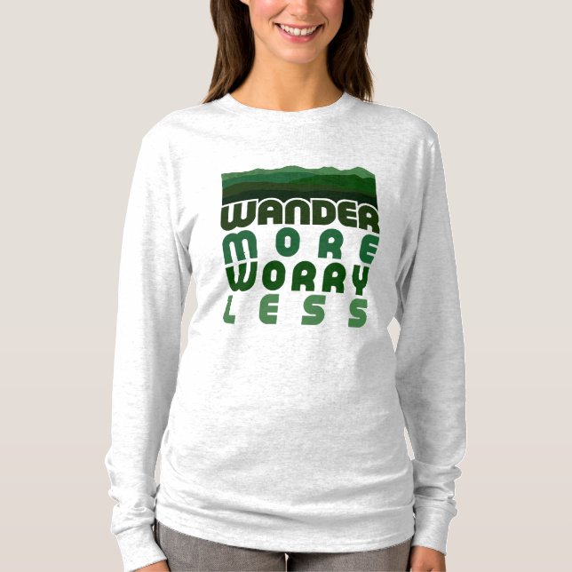 Wander More Worry Less T-Shirt (Front)