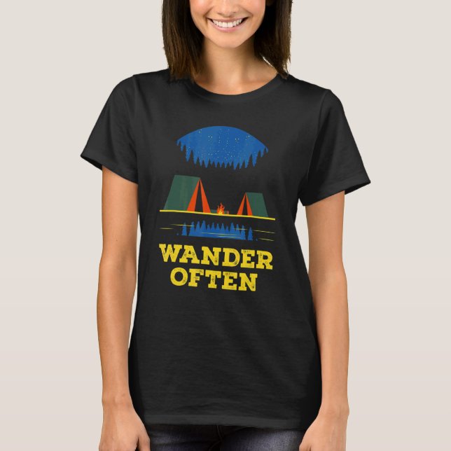Wander Often Camping Trip Camper Travel Hiking Wil T-Shirt (Front)