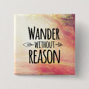 Wander Without Reason 15 Cm Square Badge