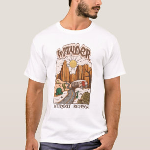Wander Without Reason T-Shirt