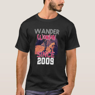 Wander woman since 2009 T-Shirt