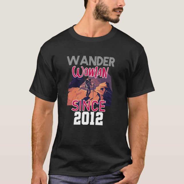 Wander woman since 2012 T-Shirt (Front)