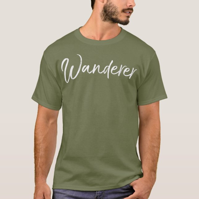 Wanderer Shirt Cute Calligraphy Hiking Explorer (Front)