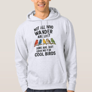 Wandering Nature Lover Looking For Cool Birds Hoodie