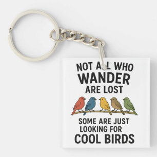 Wandering Nature Lover Looking For Cool Birds Key Ring