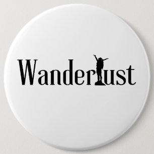 Wanderlust 6 Cm Round Badge