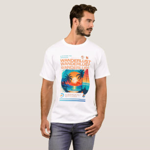 Wanderlust – A Reminder that the World Awaits T-Shirt
