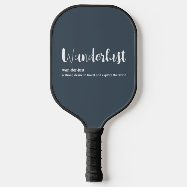 Wanderlust definition white grey blue colour pickleball paddle (Front)