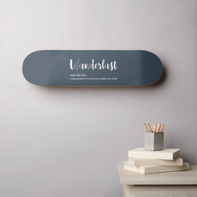 Wanderlust definition white grey blue colour skateboard (Wall Art (Horz))