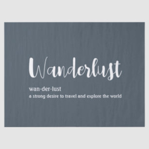Wanderlust definition white grey blue colour tissue paper