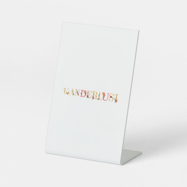 Wanderlust  pedestal sign (Front)