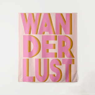 Wanderlust Quote Typography Design in Pink Tapestry