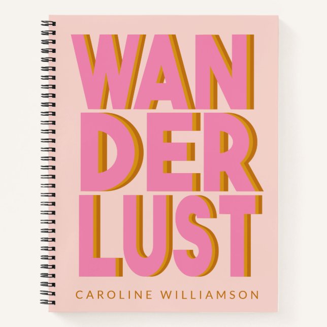 Wanderlust Travel Quote in Pink Typography Name Notebook (Front)