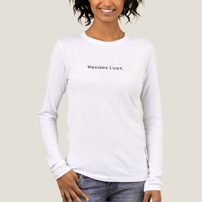 Wanderlust Women's Long Sleeve Bella Canvas Tee (Front)