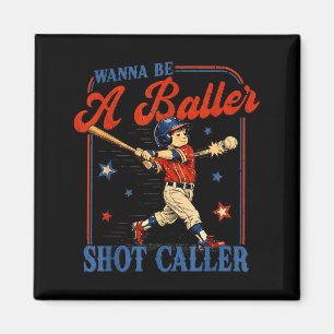 Wanna Be a Baller Shot Caller Vintage Baseball Kid Magnet