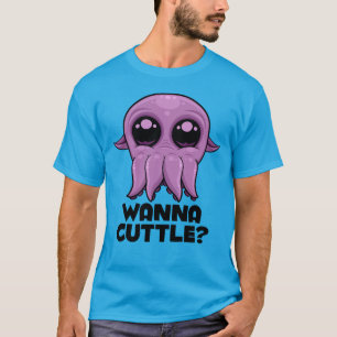 Wanna Cuttle Cute Cartoon Cuttlefish T-Shirt
