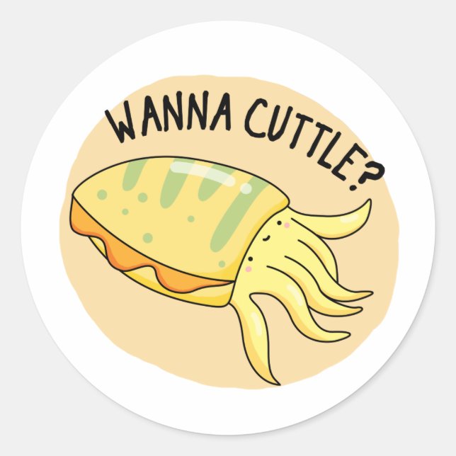 Wanna Cuttle Funny Cuttlefish Pun  Classic Round Sticker (Front)
