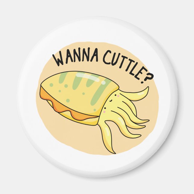 Wanna Cuttle Funny Cuttlefish Pun  Magnet (Front)
