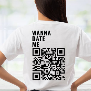 Wanna Date Me Custom QR Code Scan Me Him Her Gift T-Shirt