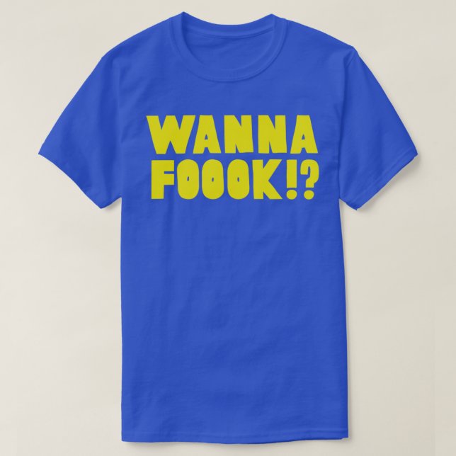 Wanna Fook Broad City Yas Kween Ilana Abbi T-Shirt (Design Front)