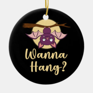 Wanna Hang Animal Lovers Pun Bat Upside Down Lover Ceramic Tree Decoration