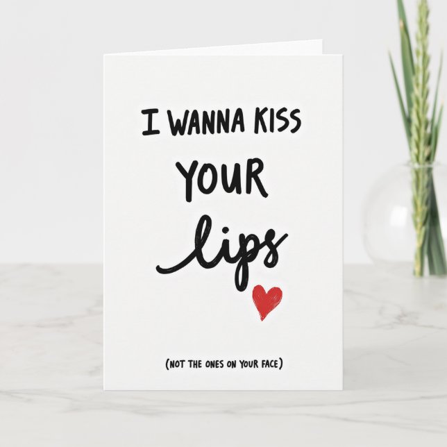 Wanna Kiss Your Other Lips Card (Front)