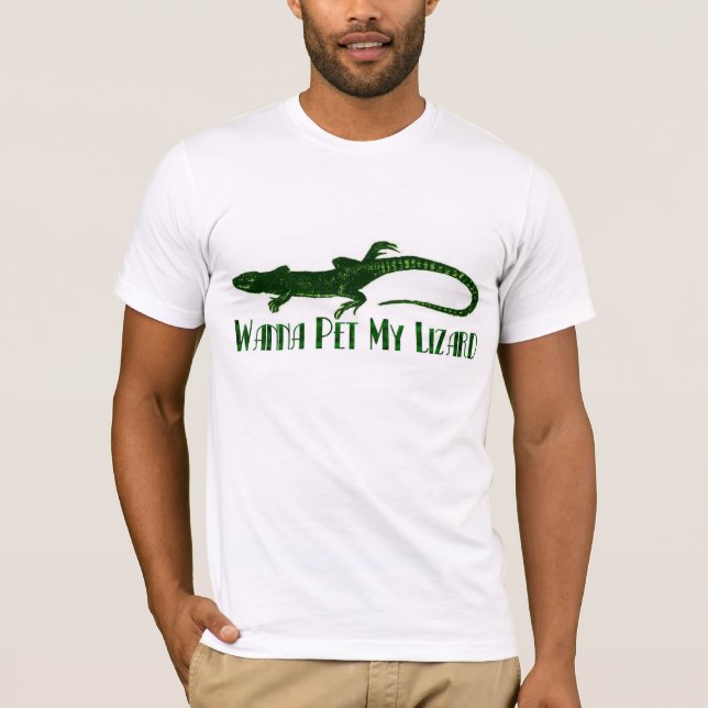 Wanna pet my lizard T-Shirt (Front)