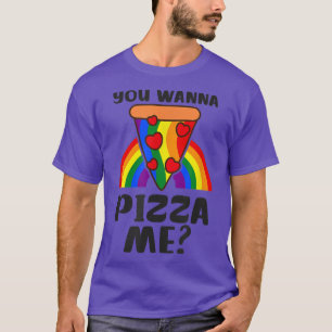 Wanna Pizza Me Design LGBTQ Supporter T-Shirt