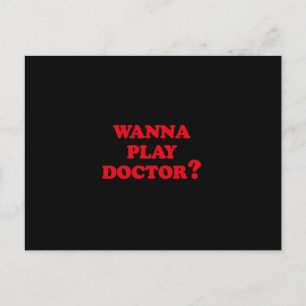 WANNA PLAY DOCTOR? POSTCARD