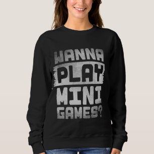 Wanna Play Mini Games Gorilla Monke Tag Gorilla VR Sweatshirt